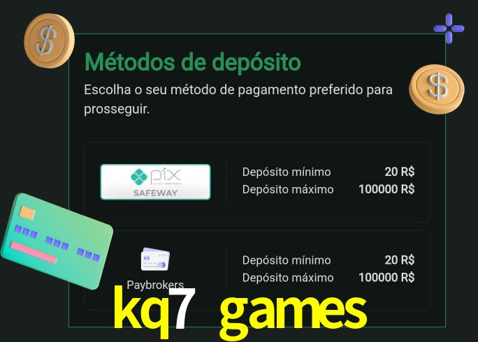 O cassino kq7 games oferece uma grande variedade de métodos de pagamento